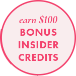 earn $100 - BONUS INSIDER CREDITS